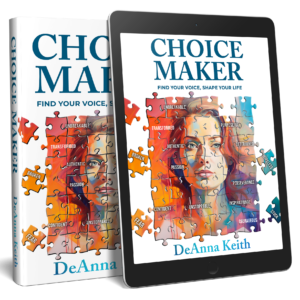 Choice Maker: Find Your Voice, Shape Your Life