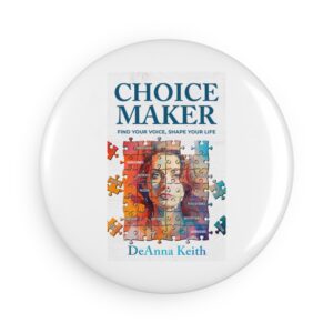 Inspirational Round Button Magnet, Choice Maker Magnet, Puzzle Art Magnet, Voice & Life Affirmations, Unique Gift for All Occasions