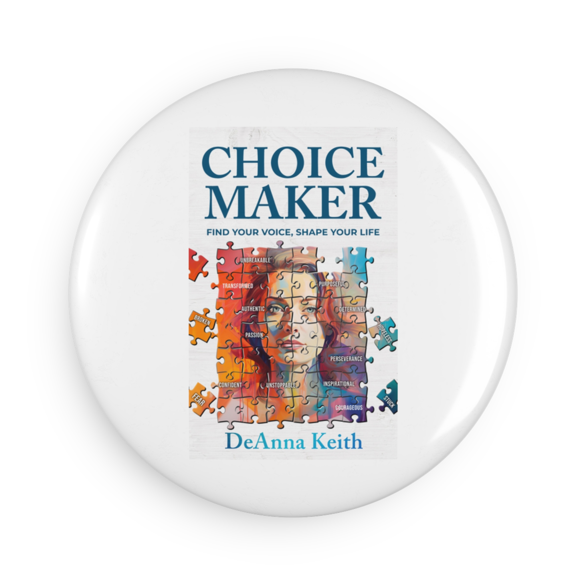 Inspirational Round Button Magnet, Choice Maker Magnet, Puzzle Art Magnet, Voice & Life Affirmations, Unique Gift for All Occasions